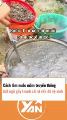 Cách làm nước mắc truyền thống gây tranh cãi vì mất vệ sinh