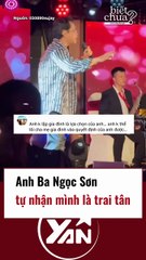 Anh ba Ngọc Sơn tự nhận mình là trai tân