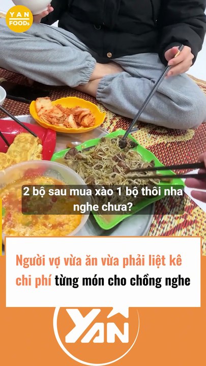 Người vợ vừa ăn vừa phải liệt kê giá cho chồng nghe
