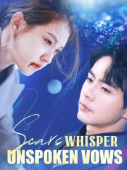 Scars Whisper Unspoken Vows - Full Movie [EngSub]