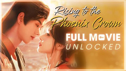 Phoenix climbing - Rising to the phoenix crown 2 Full Eng Sub Short Drama