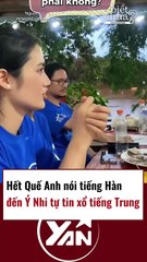 Ý Nhi tự tin khoe tiếng Trung