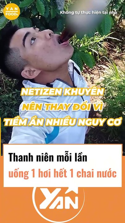 Thanh niên mỗi lần uống 1 chai nước gây tranh cãi