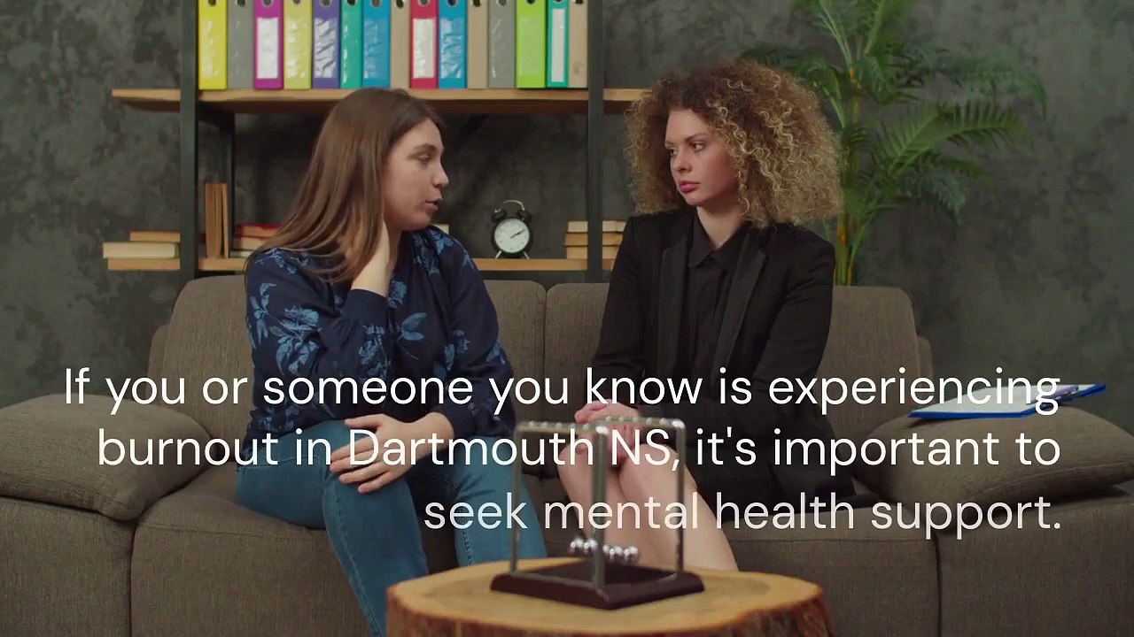 Mental Health Support For Burnout Dartmouth NS