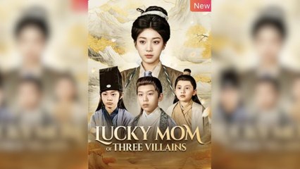Lucky Mom of Three Villains Full Movie