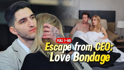 FULL MOVIE Escape from CEO- Love Bondage