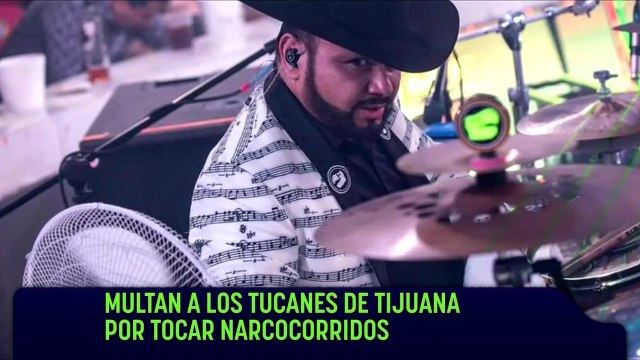 Los Tucanes de Tijuana fueron multados por cantar narcocorridos