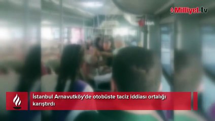 Otobüste taciz iddiası! Tekme-yumruk birbirlerine girdiler