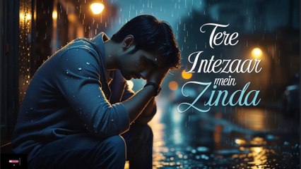 Tere Intezaar Mein Zinda 💔 | Heartbreaking Hindi Sad Song | Original Lyrics 2025 #sadsong #hindisong