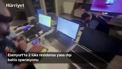Esenyurt’ta 2 lüks rezidansa yasadışı bahis operasyonu