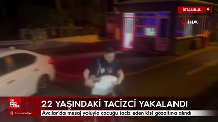 Avcılar’da mesaj yoluyla çocuğu taciz eden kişi gözaltına alındı