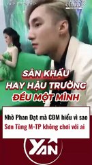 Nhờ Phan Đạt mà CĐM hiêu vì sao Sơn Tùng MTP không chơi với ai