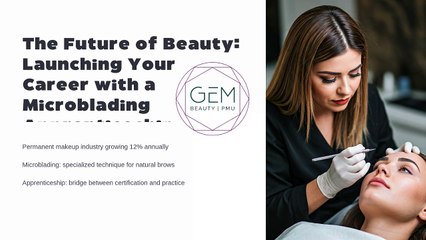 The Future of Beauty Launching Your Career with a Microblading Apprenticeship