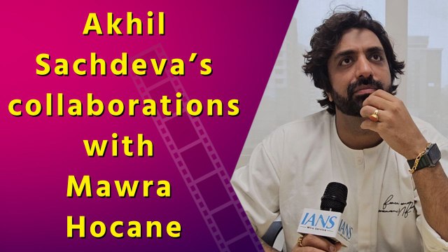 Exclusive Conversation with Singer Akhil Sachdeva on Recent Album with Mawra Hocane and More