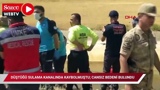 Düştüğü sulama kanalında kaybolmuştu; cansız bedeni bulundu