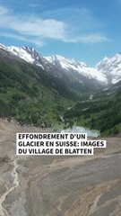 Les images aériennes du village enseveli après l'éboulement d'un glacier en Suisse