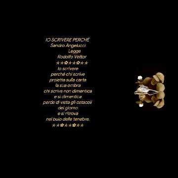 IO SCRIVERE PERCHÉ Sandro Angelucci Legge Rodolfo Vettor ✯✯✿✯✯✿✯✯Creative video annare53 ❤️