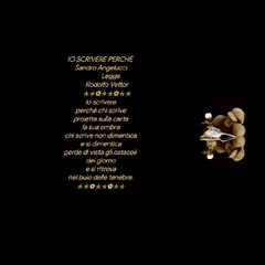 IO SCRIVERE PERCHÉ  Sandro Angelucci              Legge          Rodolfo Vettor         ✯✯✿✯✯✿✯✯Creative video annare53 ❤️