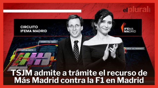 El TSJM admite a trámite el recurso de Más Madrid contra la Fórmula 1 de Ayuso y Almeida