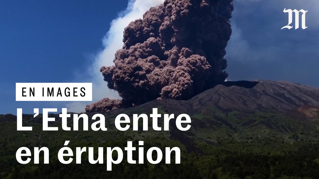 Les images spectaculaires de l'entrée en éruption de l'Etna