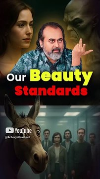 Our Beauty Standards || Acharya Prashant