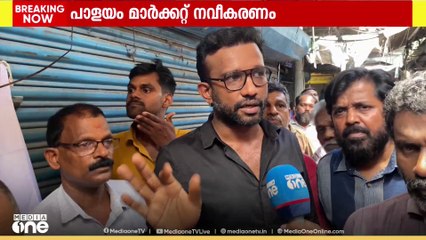 പാളയം മാർക്കറ്റ് നവീകരണം: കച്ചവടക്കാരുടെ പ്രതിഷേധത്തിനിടയിലും ഒഴിപ്പിക്കൽ നടപടി തുടരുന്നു