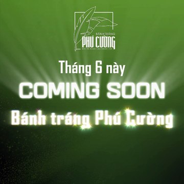 CHÀO ĐÓN CƠ SỞ 12 #COMINGSOON– TRẢI NGHIỆM BÁNH TRÁNG PHÚ CƯỜNG CHƯA TỪNG CÓ!
