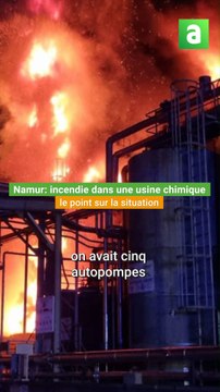 Namur: le point sur la situation, après l'incendie dans l'usine chimique Luyten à Marche-les-Dames