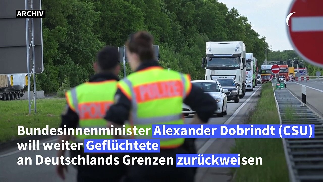 Dobrindt: 'Zurückweisungen sind im Einklang mit dem Recht'