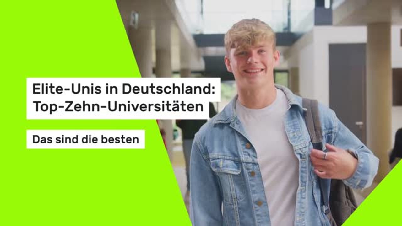Elite-Unis in Deutschland: Top-Zehn-Universitäten: Das sind die besten Hochschulen