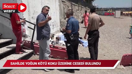 Sahilde yoğun kötü koku üzerine cesedi bulundu