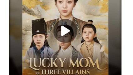 Lucky Mom of Three Villains Short Drama FREE [Full Episodes FREE] (Drama Short)