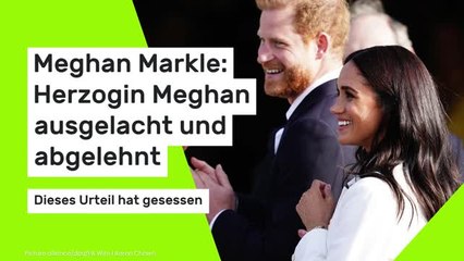 Meghan Markle: Herzogin Meghan ausgelacht und abgelehnt - dieses Urteil hat gesessen