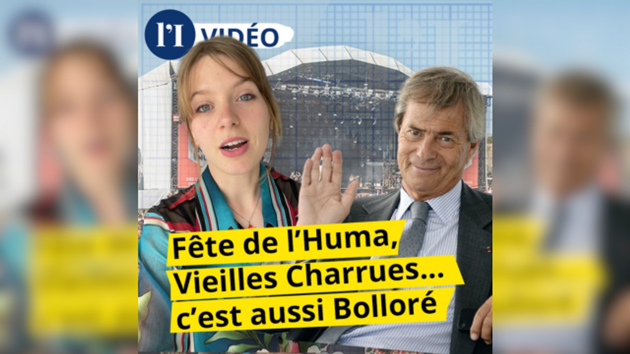 Fête de l'Huma, Vieilles Charrues... c'est aussi Bolloré