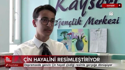Kayseri'de depremzede gencin Çin hayali çizdiği resimle gerçeğe dönüşüyor