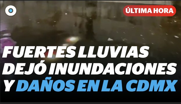 Fuertes lluvias deja afectaciones en varios puntos de la CDMX I Reporte Indigo