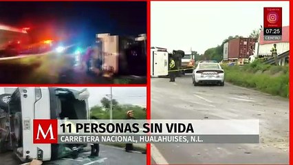 Cierran Carretera Nacional en Hualahuises, NL, tras aparatoso accidente que dejó 11 muertos
