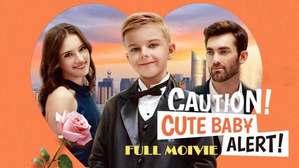 Caution! Cute Baby Alert - FULL MOVIES ENGLISH SUB
