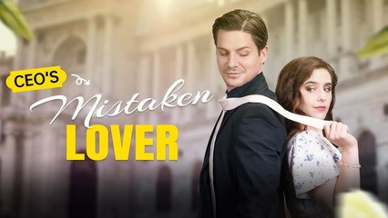 CEO's Mistaken Lover (Full Movie) Billionaire, Short Drama, Film, Show, Anime, Movie