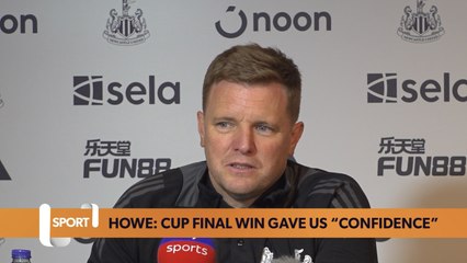 Eddie Howe: Carabao Cup final win gave Newcastle confidence to secure Champions League