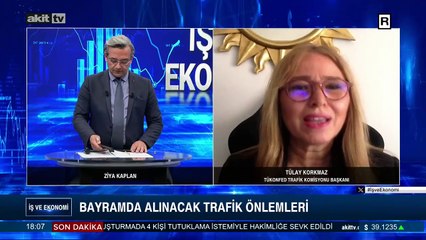 İş ve Ekonomi -  Bayramda Tülay Korkmaz, alınacak trafik önlemlerini anlatıyor.