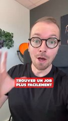 Trouver un job plus facilement
