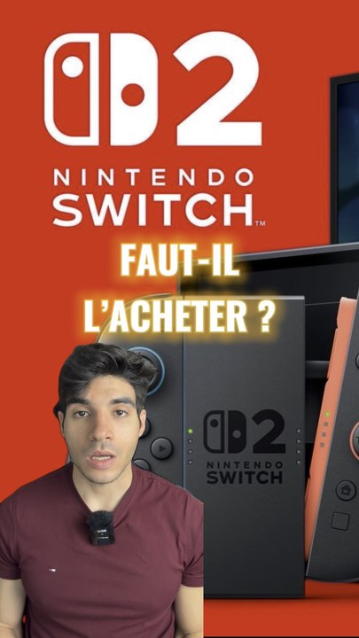 Faut-il acheter la Nintendo Switch 2 ?