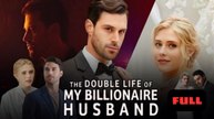 Hidden Identity Of My Billionaire Husband - Full Movie