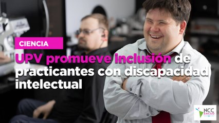 UPV promueve inclusión de practicantes con discapacidad intelectual