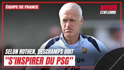 Équipe de France : "Deschamps doit s'inspirer du PSG" selon Rothen