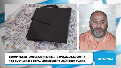Trump Admin Pauses Garnishments On Social Security For Over 450,000 Defaulted Student Loan Borrowers