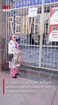 En Puebla, una mujer mayor fue impedida de entrar a misa por llegar minutos tarde. Tuvo que escuchar desde la banqueta.
