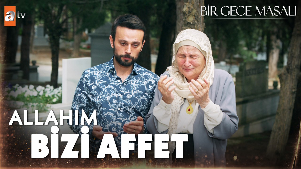 Mezarlıkta bayram ve gözyaşı... - Bir Gece Masalı 35. bölüm Final