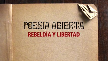 Poesía Abierta, rebeldía y libertad | Trailer